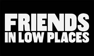 Friends-in-Low-Places
