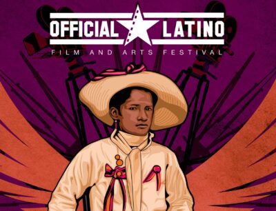 8th Annual Official Latino Film and Arts Festival