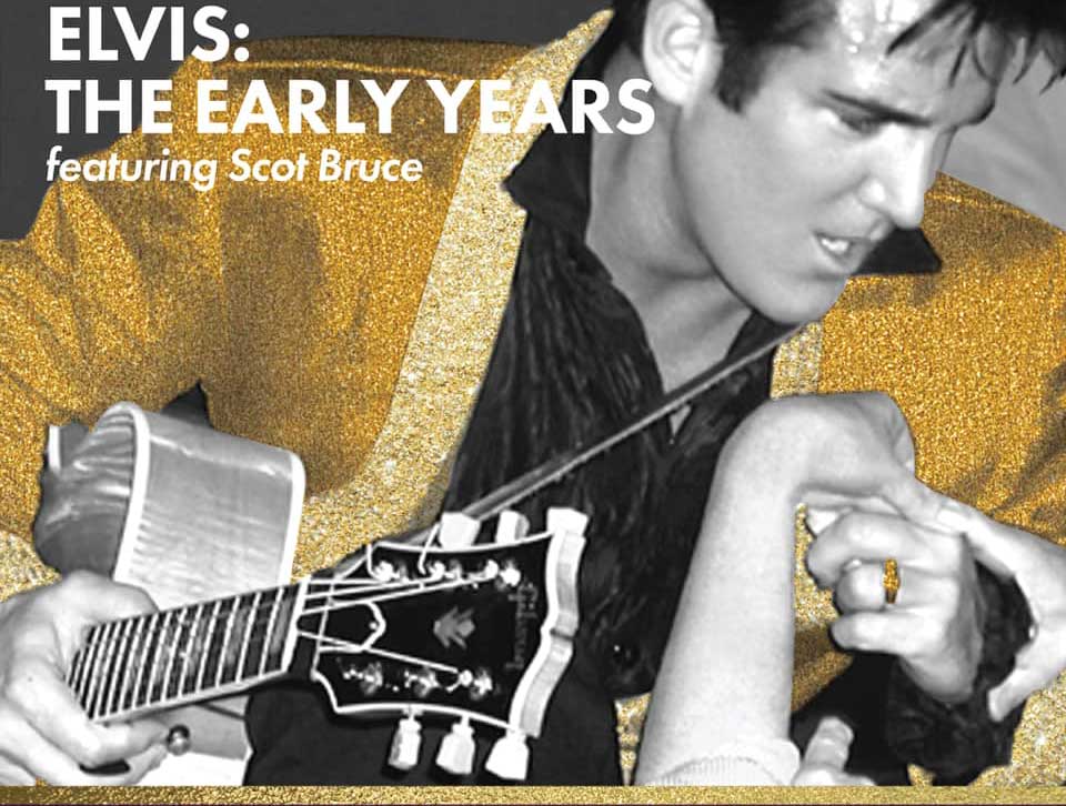 Elvis: The Early Years with Scot Bruce
