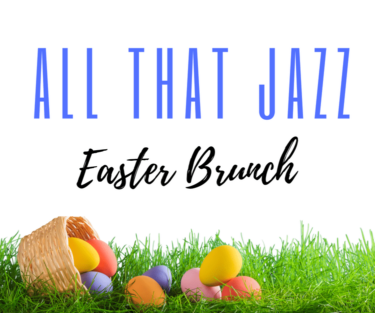 All that Jazz Easter Brunch