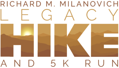 Richard M. Milanovich Legacy Hike and 5K Run