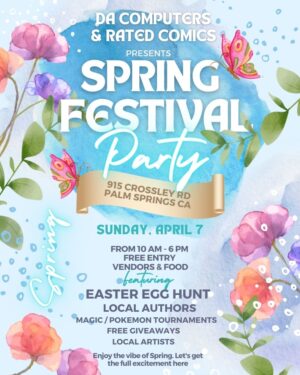 A colorful spring festival party flyer with floral designs advertising free entry, vendors, food, activities including an Easter egg hunt, and local entertainment at 915 Crossley Rd, Palm Springs, CA, on Sunday, April 7, from 10 AM to 6 PM.