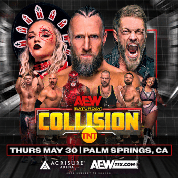 Promotional poster for AEW Collision featuring three wrestlers at the forefront with intense expressions, and four more wrestlers in action poses in the background, set against a fiery backdrop with event details for Thursday, May 30 in Palm Springs, CA.