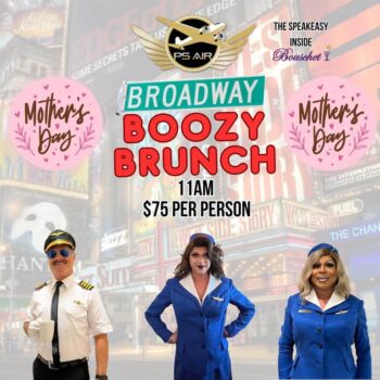 An advertisement for a "Broadway Boozy Brunch" event at 11 AM for $75 per person, with an aviation theme, featuring two individuals dressed as a pilot and flight attendants against a backdrop of Broadway billboards. The image also includes "Mother's Day" graphics and mentions "PS AIR" and "The Speakeasy inside Bouschet."