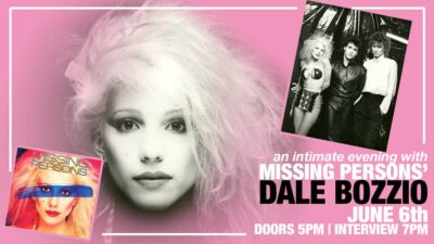 An Intimate Evening with Missing Persons’ DALE BOZZIO